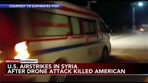 Suspected Iranian drone kills US worker in Syria; US retaliates with air strikes